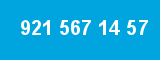 921 567 14 57